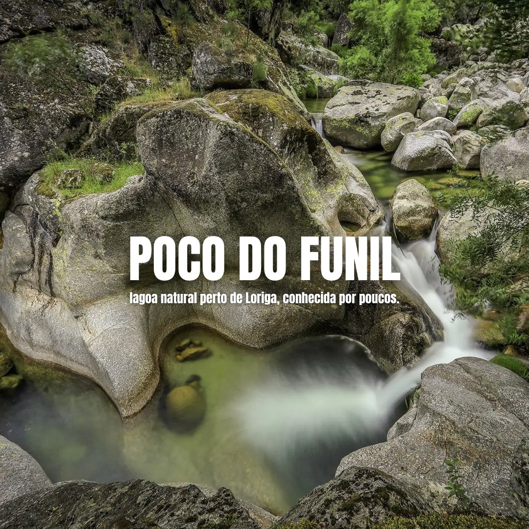 Poço do Funil Serra da Estrela lagoa natural em Loriga